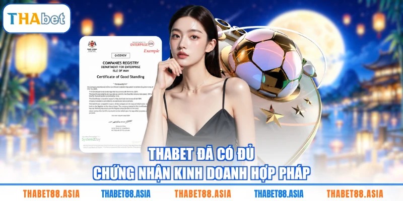 THABET đã có đủ chứng nhận kinh doanh hợp pháp